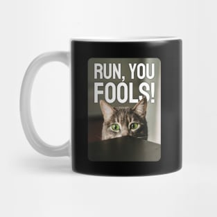 Run, you fools! Featuring funny cat! Mug